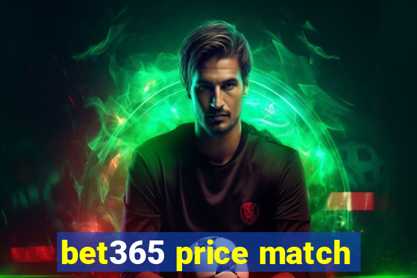 bet365 price match